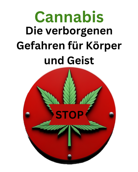 Cannabis: Die verborgenen Gefahren für Körper und Geist