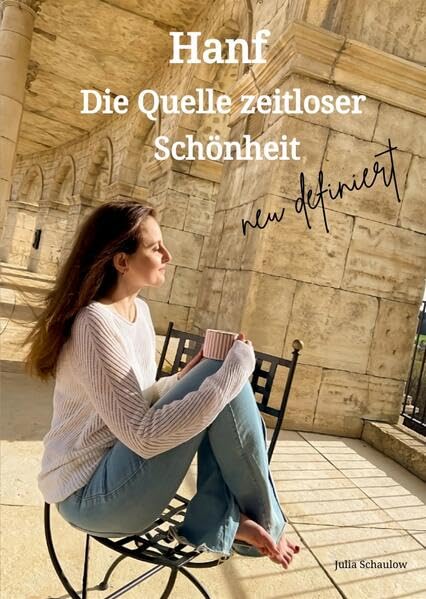 Hanf: Die Quelle zeitloser Schönheit neu definiert